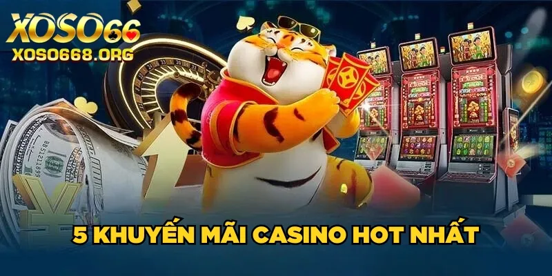 5-khuyen-mai-casino-hot-nhat